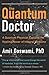 The Quantum Doctor: A Quantum Physicist Explains the Healing Power of Integral Medicine