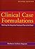 Clinical Case Formulations: Matching the Integrative Treatment Plan to the Client by Ingram, Barbara Lichner (2011) Paperback