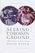 Seeking Common Ground (03) by Tyack, David [Paperback (2007)]