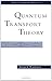 Quantum Transport Theory (Frontiers in Physics) by Jorgen Rammer (1998-09-30)