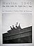 Berlin 1945: Die Zeit vom 16. April bis 2. Mai : u.a. die Ausbruchsversuche an der Weidendammer Brücke : eine Dokumentation in Berichten, Bildern und Bemerkungen (German Edition)