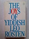 The Joys of Yiddish by Leo Rosten