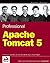Professional Apache Tomcat 5 (Programmer to Programmer) 1st edition by Chopra, Vivek, Bakore, Amit, Galbraith, Ben, Li, Sing, Wigge (2004) Paperback