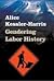 Gendering Labor History (06) by Kessler-Harris, Alice [Paperback (2006)]