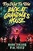 Try Not to Die: Back at Grandma's House: An Interactive Adventure