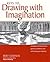 Keys to Drawing with Imagination : Strategies and Exercises for Gaining Confidence and Enhancing Creativity (Hardcover)--by Bert Dodson [2006 Edition]