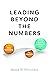 Leading Beyond the Numbers: How accounting for emotions tips the balance at work