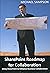 SharePoint Roadmap for Collaboration: Using SharePoint to Enhance Business Collaboration