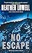 No Escape by Heather Lowell (2004-07-27)