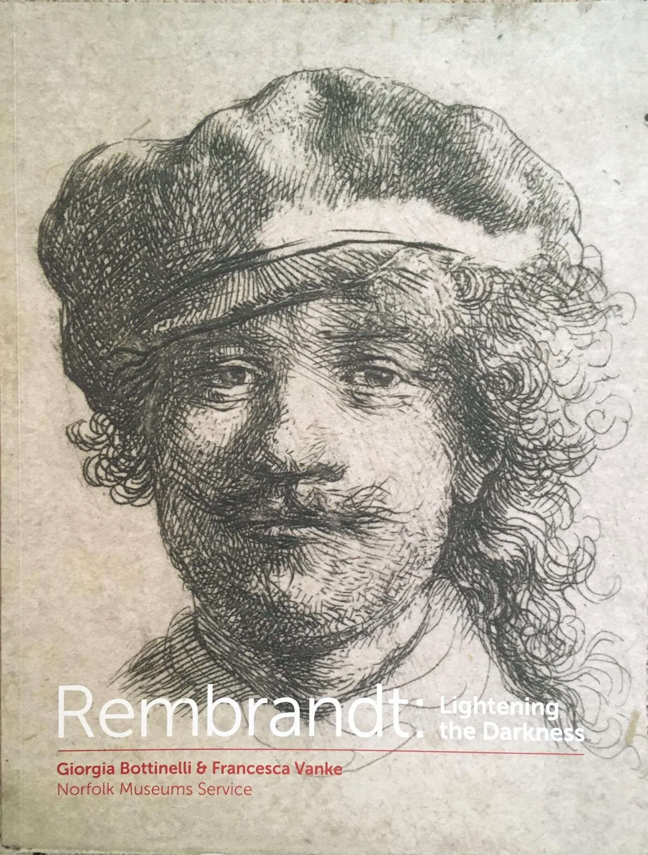 Rembrandt: Lightening the Darkness (Paperback)
