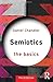 Semiotics: The Basics [6/2/2017] Daniel Chandler