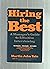 Hiring the Best: A Manager's Guide to Effective Interviewing