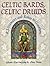 Celtic Bards, Celtic Druids by R. J. Stewart (1996-12-01)