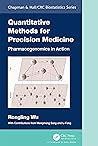 Quantitative Methods for Precision Medicine: Pharmacogenomics in Action (Chapman & Hall/CRC Biostatistics Series)
