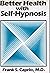 Better Health With Self-Hypnosis by Frank Samuel Caprio