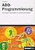 Ado Programmierung by David Sceppa