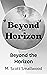Beyond the Horizon