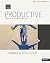 Productive: Finding Joy in ...