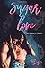 Sugar Love by Victoria H Smith (2016-04-01)