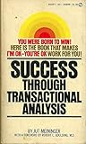 Success Through Transactional Analysis
