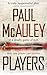 Players by Paul McAuley (2008-08-02)