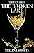 The Broken Lake: The Pace Series, Book 2 by Shelena Shorts (August 19,2010)