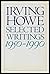 Selected Writings, 1950-1990 by Irving Howe (1991-06-17)
