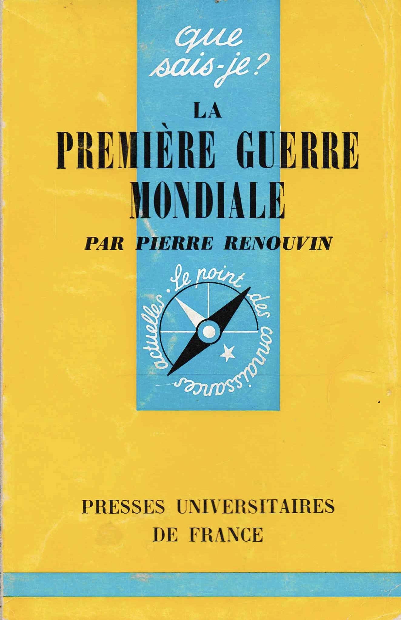 Que sais - je ? n° 326 : la première guerre mondiale (Paperback)