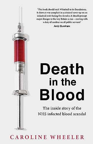 Death in the Blood: the Inside Story of the NHS Infected Blood Scandal (Hardcover)