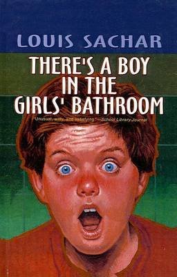 (THERE'S A BOY IN THE GIRLS' BATHROOM)THERE'S A BOY IN THE GIRLS' BATHROOM BY SACHAR, LOUIS[AUTHOR]Paperback{There's a Boy in the Girls' Bathroom} on 1988
