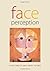 Face Perception by Vicki Bruce (2012-02-08)