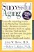 Successful Aging 1st (first) Edition by Rowe M.D., John Wallis, Kahn, Robert L. published by Dell (1999)