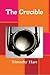 The Crucible by Timothy Hart