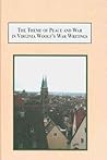 The Theme of Peace and War in Virginia Woolf's Writings: Essays on Her Political Philosophy