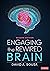 Engaging the Rewired Brain