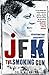 By Colin McLaren - JFK: The...