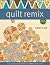 Quilt Remix by Emily Cier (...