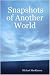Snapshots of Another World