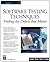 By Scott Loveland - Software Testing Techniques: Finding the Defects that Matter
