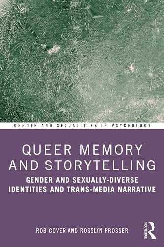 Queer Memory and Storytelling (Gender and Sexualities in Psychology)