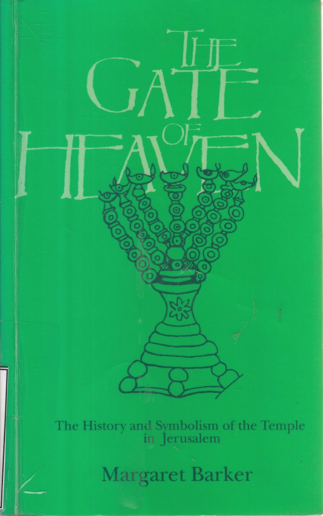 The Gate of Heaven: The History and Symbolism of the Temple in Jerusalem (Paperback)