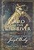 Hero of the Red River: The Life and Times of Joseph Bailey