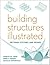 Building Structures Illustrated: Patterns. Systems. and Design by Ching. Francis D. K. ( 2009 ) Paperback