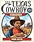 The Texas Cowboy Cookbook: A History in Recipes and Photos