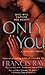 Only You by Francis Ray (October 02,2007)