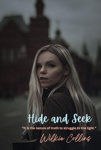Hide and Seek: “It is the nature of truth to struggle to the light.”