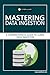 Mastering Data Ingestion: A...