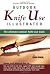 Outdoor Knife Use Illustrated