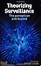 Theorizing Surveillance: The Panopticon and Beyond