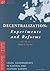 Decentralization: Experiments and Reforms Local Governments in Central and Eastern Europe